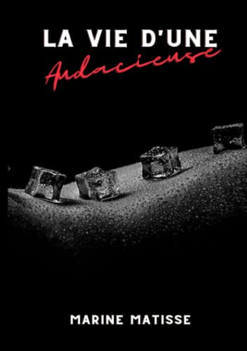 La vie d'une audacieuse