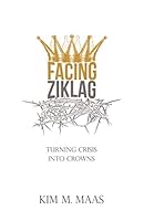Facing Ziklag : Turning Crisis into Crowns 0999708678 Book Cover