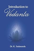 Introduction to Vedanta: First Edition 2017-A 0999170406 Book Cover