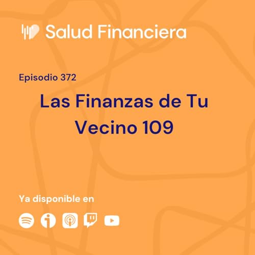 『#372- Quiero una cartera tranquila para mi madre (Finanzas de Tu Vecino 109)』のカバーアート
