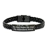 Gifts from Friends - Birthday Unique Attendant Voice Silencer Interlaced Leather Bracelet, Funny Quote Do Not Make Me Use My Attendant Voice
