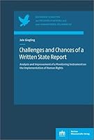 Challenges and Chances of a Written State Report: Analysis and Improvement of a Monitoring Instrument on the Implementation of Human Rights 3830550510 Book Cover