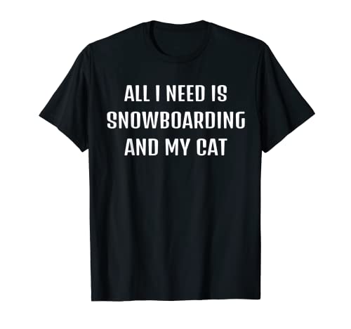 Cute Sarcastic Snowboarding & Cat T-Shirt