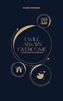 Paperback I Will Always Overcome: A 63-Day Guide to Lasting Faith Book