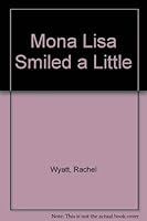 Mona Lisa Smiled A Little 0889821763 Book Cover