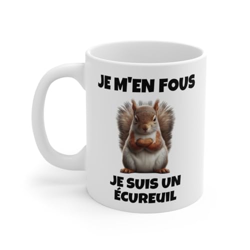 Mug Je m'en Fous, Je suis Un écureuil avec Écureuil Croisant Les Bras – Tasse Céramique 325ml – Cadeau Humour et Attitude Mug Size 11oz