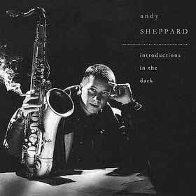 ANDY SHEPPARD - Introductions In The Dark - Disque CD