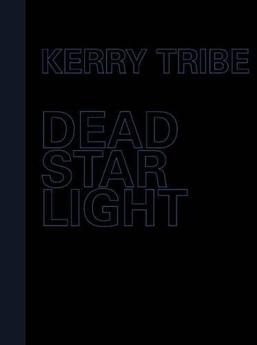 Kerry Tribe - Dead Star Light