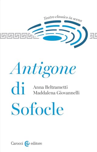  Antigone di Sofocle. Teatro classico in scena