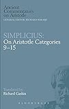 simplicius faustinus und beatrix  Simplicius: On Aristotle Categories 9-15 (Ancient Commentators on Aristotle)