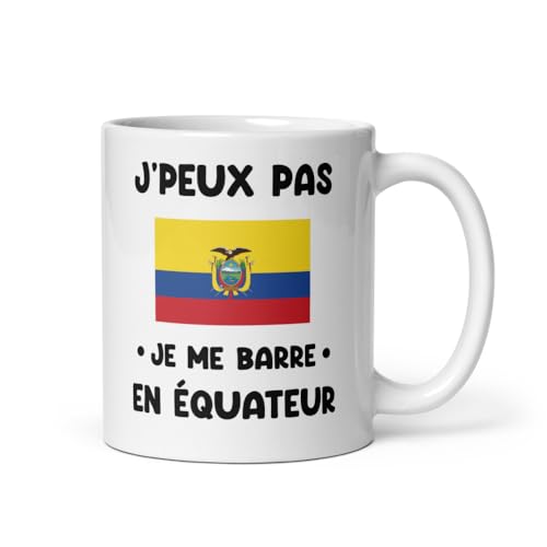 MugSmile Mug Équateur je peux pas je me barre en Équateur tasse Équateur humour voyage