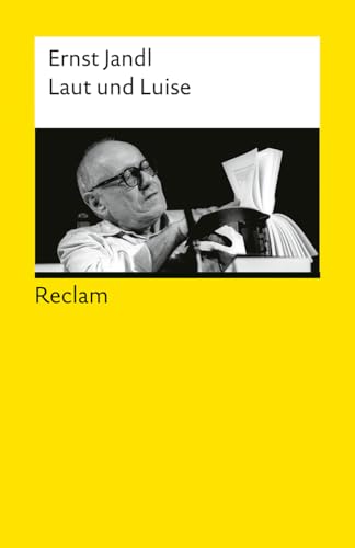 Laut und Luise: Eines der witzigsten Bücher Ernst Jandls – Jubiläumsausgabe (Reclams Universal-Bibliothek)