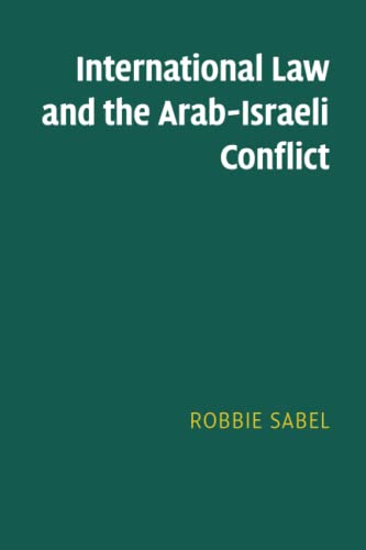International Law And The Arab-Israeli Conflict
