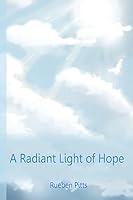 A Radiant Light of Hope 1514769816 Book Cover