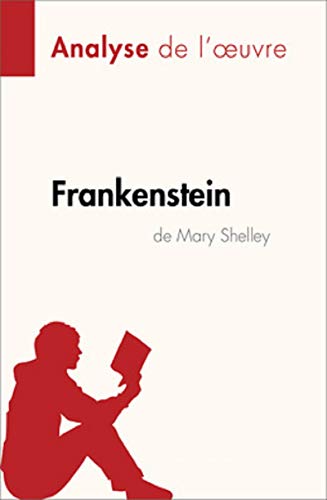 Frankenstein ( French- Annoté ) (French Edition)