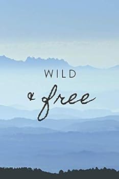 Paperback Wild & Free: Notebook - Mountain Mist Book