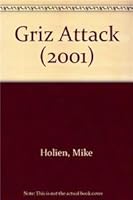 Griz Attack (2001) 1560372214 Book Cover