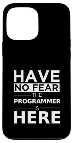 Have No Fear Programmer Is Here ʔMtg[N [A̎d X}zP[X iPhone 13 Pro Max p