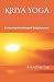 Kriya Yoga: Continuing the Lineage of Enlightenment