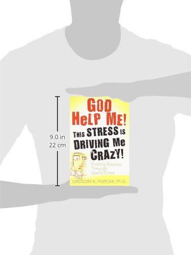 Crossroad Popcak, Gregory K. God Help Me! This Stress Is Driving Me Crazy!: Finding Balance Through God'S Grace thumb #2
