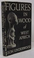 Figures in wood of West Africa B0007J1AVM Book Cover