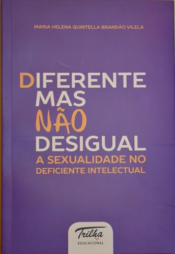 Diferente mas não desigual: A sexualidade no deficiente intelectual