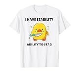 Funny I Have Stability Ability To Stab Outfit