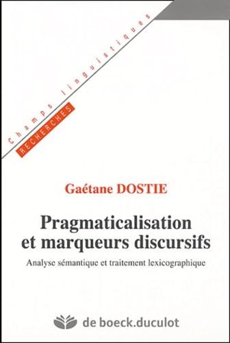 livre Pragmaticalisation et marqueurs discusifs: Analyse sémantique et traitement lexicographique