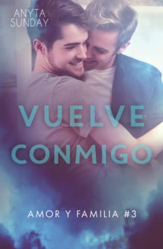 Vuelve conmigo (Amor y familia)