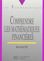 COMPRENDRE LES MATHEMATIQUES FINANCIERES. Cours et exercices résolus 2011449537 Book Cover