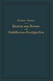 Bauten aus Beton- und Stahlbeton-Fertigteilen: Ein Lehrbuch