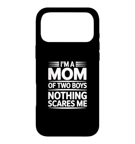 I'm A Mom Of Two Boys Nothing Scares Me �X�}�z�P�[�X iPhone 17 Pro Max �p