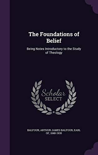The Foundations of Belief: Being Notes Introduc... 1341686620 Book Cover