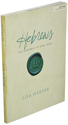 Hebrews Bible Study Book: The Nearness Of King Jesus #TOP2
