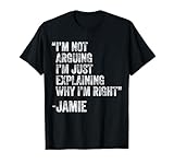 Jamie Quote Funny Birthday Custom Name Idea Engineer T-Shirt