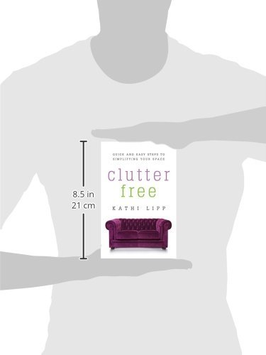 Clutter Free: Quick and Easy Steps to Simplifying Your Space - Thumbnail 3