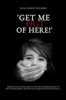 'Get me out of here!': Based on a true story about a little girl who lives in a horror foster home. Will she ever escape the hell she lives in...?