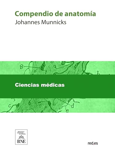 Compendio de anatomía (Colección Biblioteca Nacional de España)