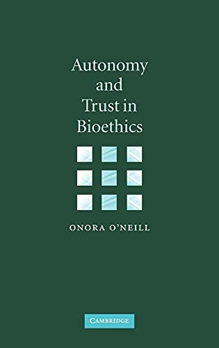 Autonomy and Trust in Bioethics (Gifford Lectures, 2001)