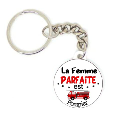 Porte clé badge LA FEMME PARFAITE EST pompier idée cadeaux personnalisé