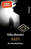 Rath (Die Gereon-Rath-Romane 10): Der zehnte Rath-Roman | Das große Finale der Bestsellerserie um Gereon Rath