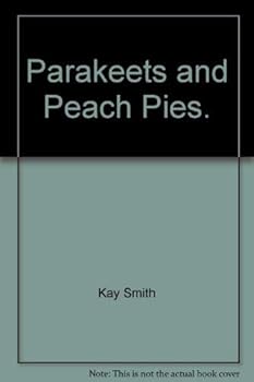 Hardcover Parakeets and Peach Pies. Book