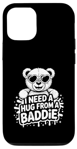 I Need A Hug from A Baddie Funny Text Graphic Flirt Meme Fun �X�}�z�P�[�X iPhone 12/12 Pro �p