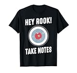Target Practice - Hey Rook! Take Notes - Bullseye - Cops T-Shirt
