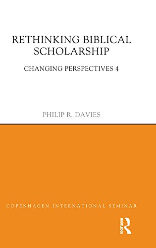 Rethinking Biblical Scholarship: Changing Perspectives 4 (Copenhagen International Seminar)