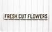 Large Fresh Cut Flowers Sign - (Available in 3 Sizes) Carved in a Solid Wood Board | Rustic Distressed | Farmhouse Style | Handmade in NC