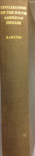 The civilization of the South American Indians,... 0712903372 Book Cover
