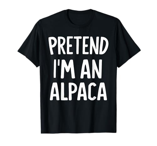 Pretend I'm An Alpaca T-Shirt