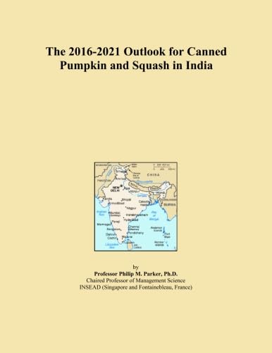 The 2016-2021 Outlook for Canned Pumpkin and Squash in India
