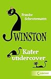 Winston (Band 5) - Kater Undercover: Katzen-Krimi für Kinder ab 11 Jahre